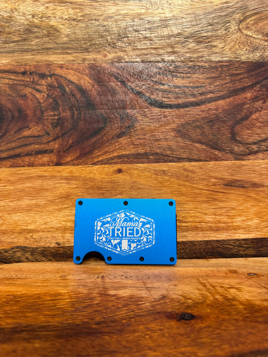 Mama Tried (Only Hell Mama Raised) -Minimalist Wallet