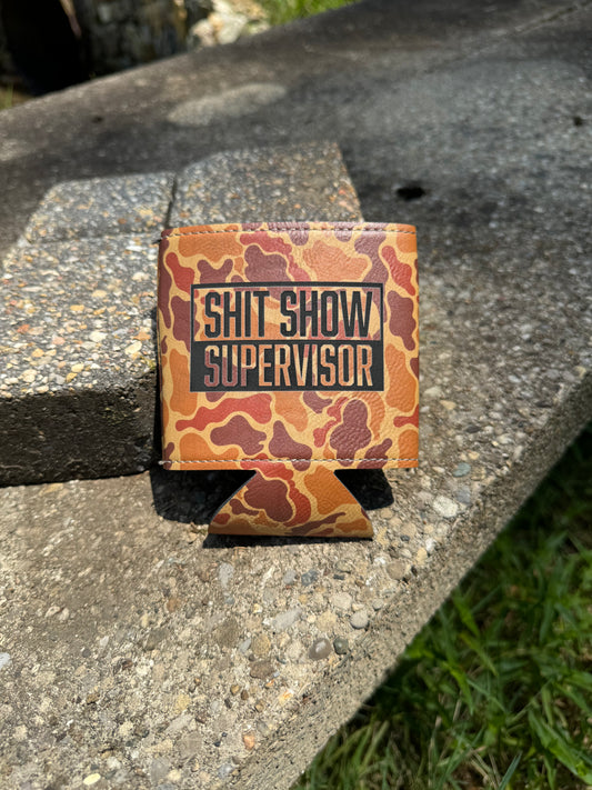 Shit Show Supervisor-Drake Camo Leather Koozie